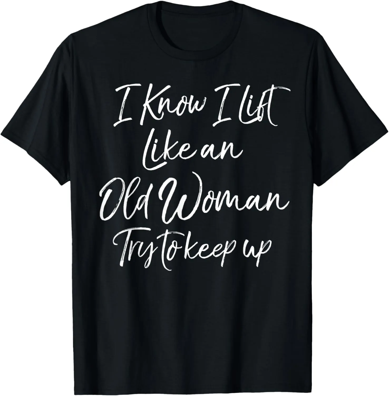 Funny Workout Quote for Women Motivational Weight Lifting T-Shirt
