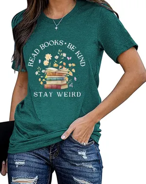Read Shirt for Womens Read Books Be Kind Stay Weird Print Tshirt Funny Bookworm T-Shirt Read Tee