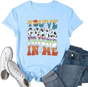 You've Got A Friend in Me Shirt Women Funny Letter Print Friends Tops Cute Vacation Holiday Short Sleeve Graphic Tees