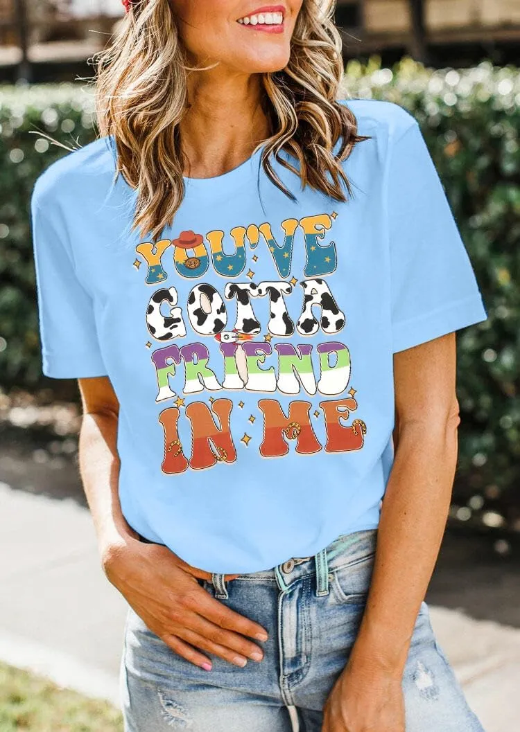 You've Got A Friend in Me Shirt Women Funny Letter Print Friends Tops Cute Vacation Holiday Short Sleeve Graphic Tees